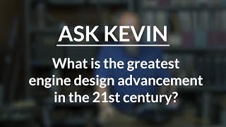 What Is The Greatest Engine Design Advancement In The 21st Century?