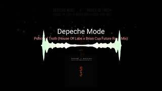 Depeche Mode | Policy Of Truth (House Of Labs x Brian Cua Future Rave Mix)