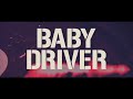 BABY DRIVER   6 Minute Opening Clip360P