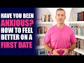 Scared Before a Date? How to Feel Better on a First Date | Dating Advice for Women by Mat Boggs