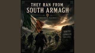 They Ran From South Armagh