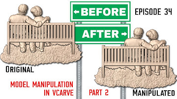 3D Model Manipulation in VCarve 2 Episode 34