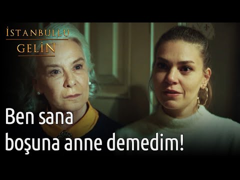 Ben Sana Boşuna Anne Demedim! - İstanbullu Gelin