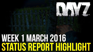#DayZ ~ Status Report Highlight 1 March 2016 ~ .60, Player Damage Info & More!