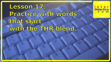 Lesson 17: Practice with words that start with the THR blend. Free Touch Typing Course.