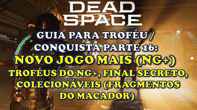 Remake de Dead Space tem final alternativo, indica lista de troféus