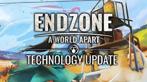 Endzone - A World Apart | Technology Update Trailer