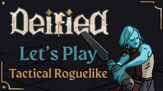 Let's Play DEIFIED | New Skill Building Tactical Roguelike