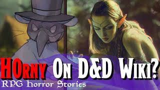 Someone Was Getting Freaky on the D&D Wiki - RPG Horror Stories