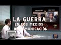 La difusin de las guerras a travs de los medios de comunicacin