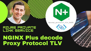 Using NGINX Plus to decode Proxy Protocol TLV linkIdentifier from Azure Private Link Service