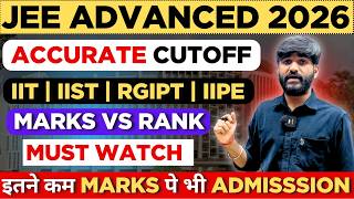 JEE Advanced 2026 Marks vs Rank✅🔥 | IIT Cut Off 2026 | IIST Cutoff JEE Advanced 2026 | RGIPT | IIPE