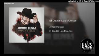 Alfredo Olivas - El Dia De Los Muertos ( Epicenter Bass )
