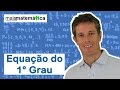Matemática Básica: Aprenda a Resolver Equações do 1° Grau facilmente ✏️