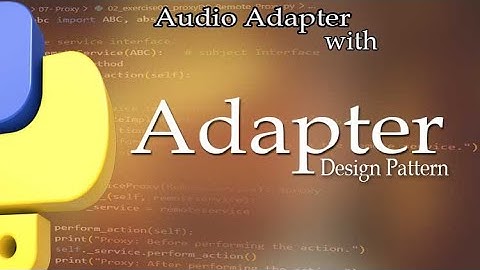 ADAPTER Design Pattern (Audio Adapter example)