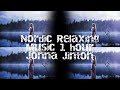 Nordic music  jonna jinton  relaxing music  study music  1 hours