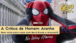 A crítica de Homem Aranha - Sem volta para casa