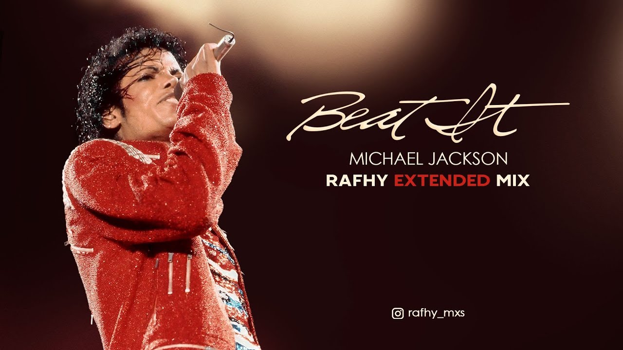 Michael Jackson - Beat It (Rafhy Extended Mix) - YouTube