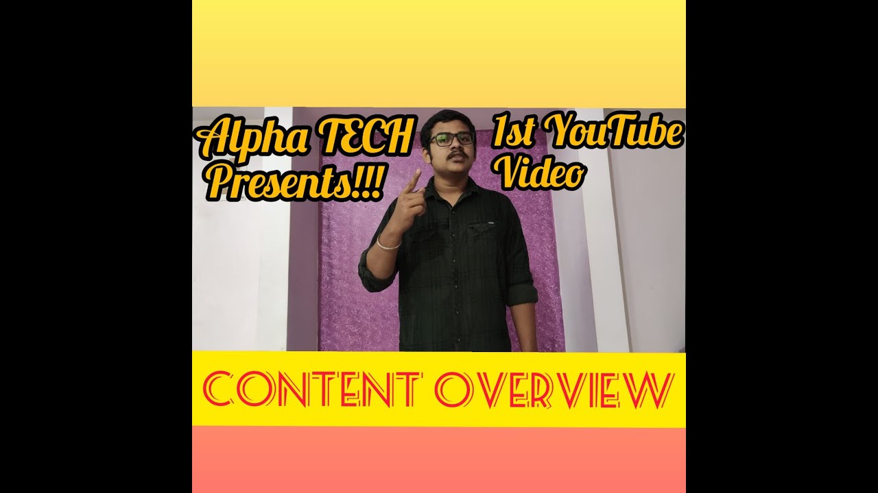 1ST Youtube Video| CONTENT OVERVIEW {Alpha Tech!!} 📲😯 - YouTube