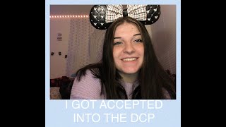 I Got Accepted To The DCP!