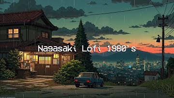 Nagasaki Lofi 1980