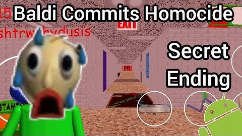 Baldi Commits Homocide Android - Secret Ending [Baldi