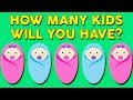 How Many Kids Will You Have? Personality Test Quiz | Getting to Know Yourself