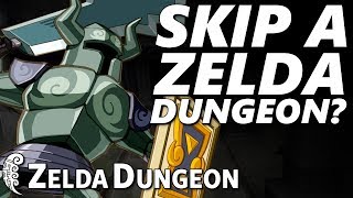 Which Zelda Dungeon Would You Skip? Which Zelda Dungeon Would You Skip?