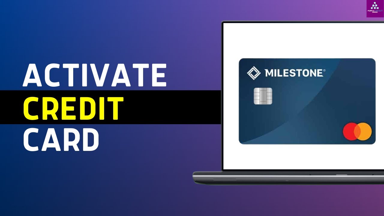How to Activate Milestone Credit Card