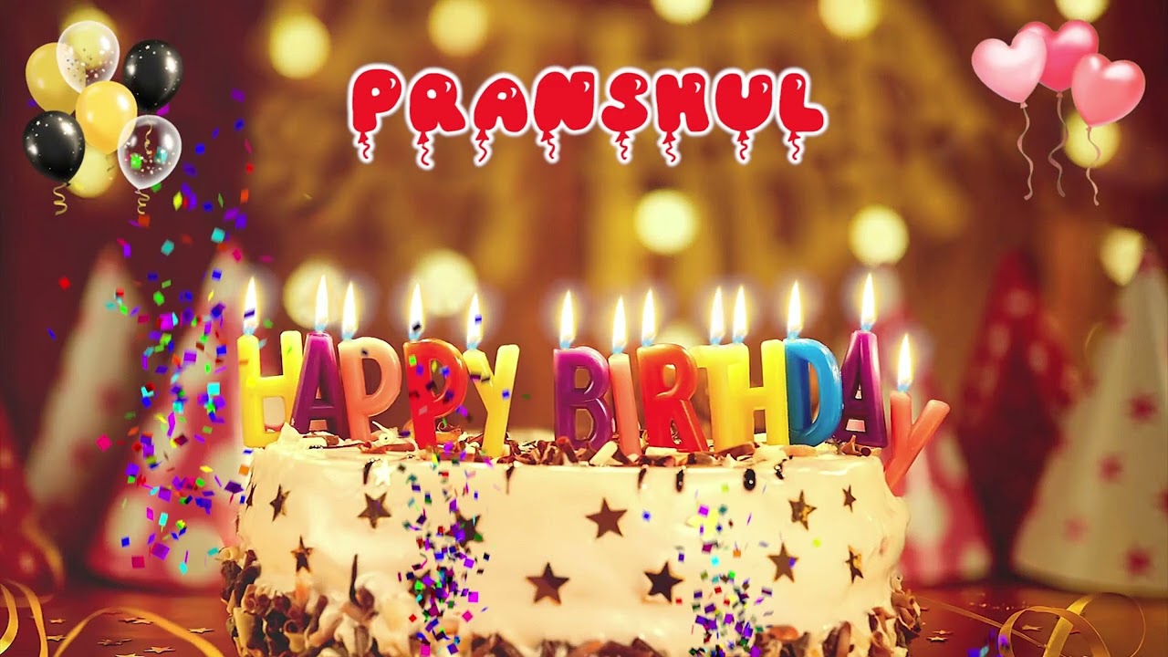 PRANSHUL Happy Birthday Song  Happy Birthday to You