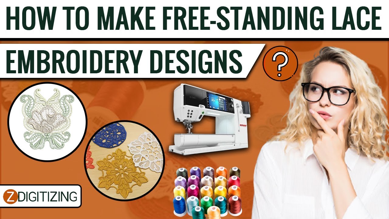 How To Make Free-Standing Lace Embroidery Designs