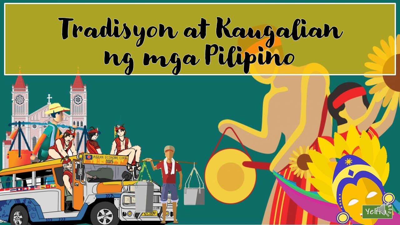 Kulturang Pilipino Mga Tradisyon O Kaugalian Ng Mga Pilipino Unamed