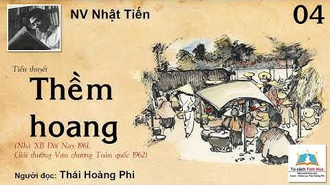 THỀM HOANG. Tập 04. Tác giả: NV. Nhật Tiến. Người đọc: Thái Hoàng Phi