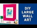 DIY Large Wall Art on a Budget