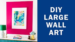 DIY Large Wall Art on a Budget