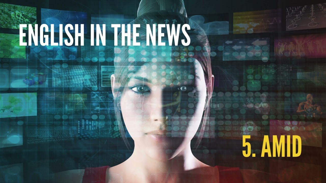 English in the News: amid