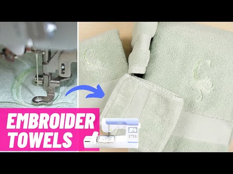 How to Monogram Towels with an Embroidery Machine | UPDATED 2021