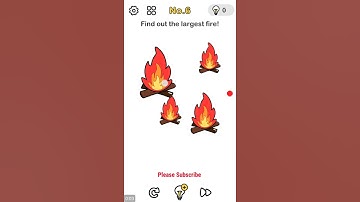 brain out level 6 find out the largest fire walkthrough or answer
