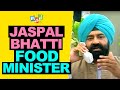 Jaspal bhatti as food minister