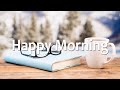 Happy Morning Jazz - Positive Morning Jazz Music for Wake up, Work, Study to Relax