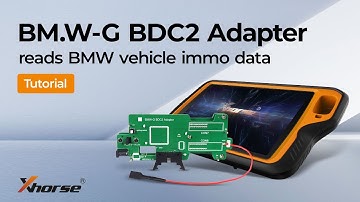 How to Use BM.W-G BDC2 Adapter to Read BMW Immo Data? | Xhorse