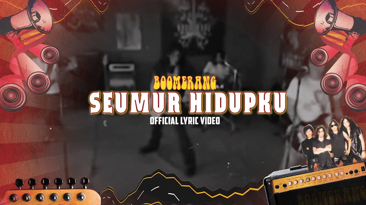 Boomerang - Seumur Hidupku (Official Lyric Music)