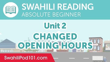 Swahili Absolute Beginner Reading Practice - Changed Opening Hours