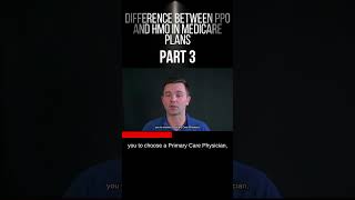Difference Between PPO and HMO in Medicare Plans Part 3