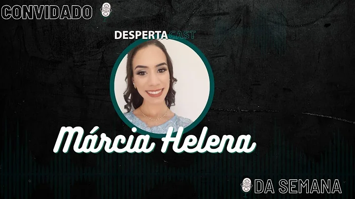 DESPERTACAST #35 - MARCIA ADAO