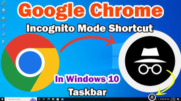 How to Create Google Chrome Incognito Mode Shortcut in Windows 10 Taskbar