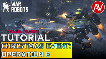 War Robots (WR) - Operation E Task [3/29] Tutorial | Christmas Event - Update 7.7 || ABHIJITH VIDEOS