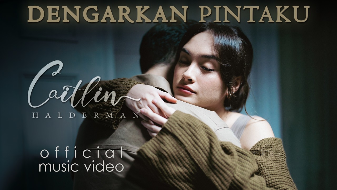 Caitlin Halderman   Dengarkan Pintaku Official Music Video