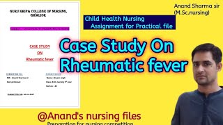 Case Study On Rheumatic fever//Assignment on Rheumatic fever case study #casestudy #practicalfile