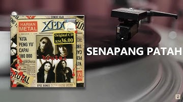 SENAPANG PATAH - XPDC LIRIK VIDEO